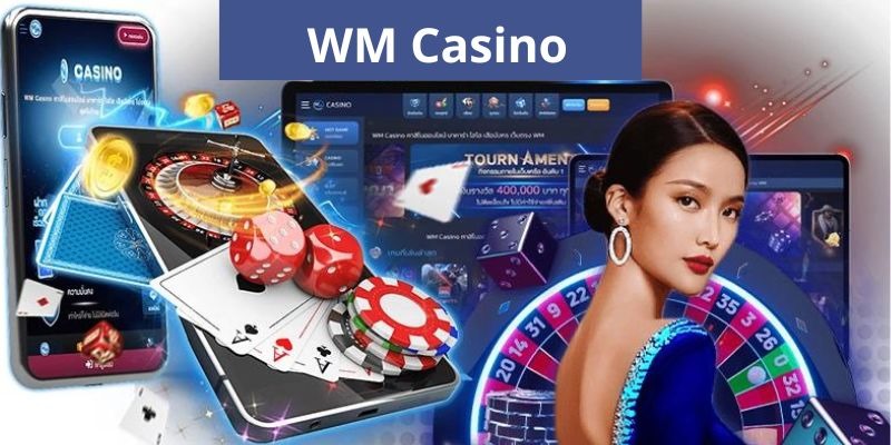 WM Casino - Sảnh Cược Trực Tuyến Hàng Đầu Tại BJ88